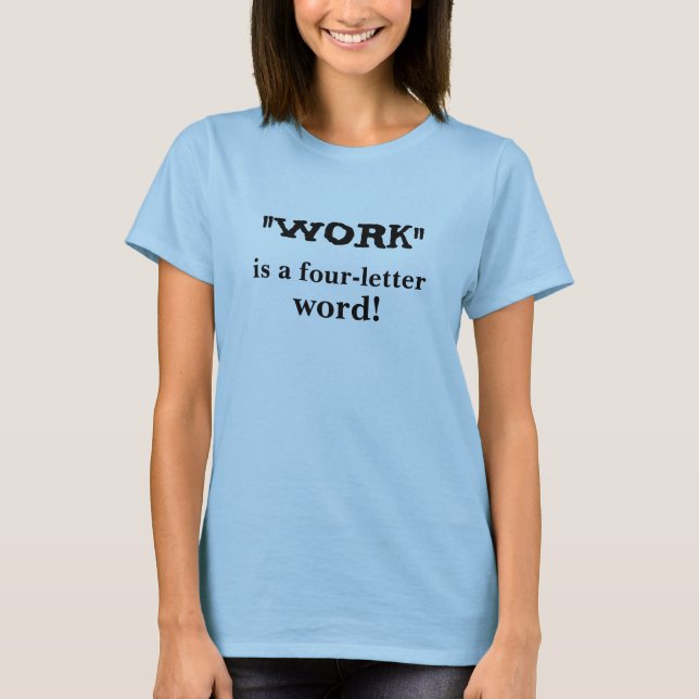 O trabalho é um T-Shirt de quatro letras (Frente)