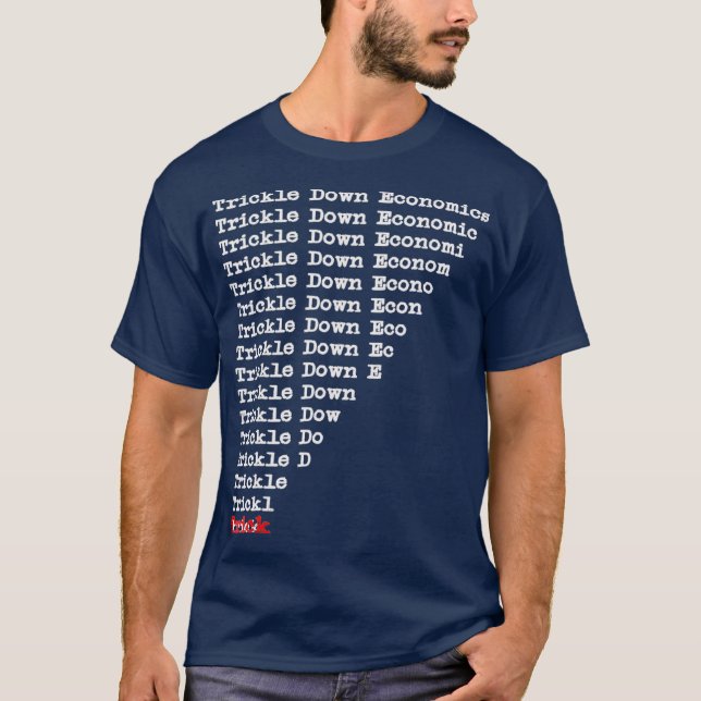 O "Trickdown Economics" é uma camisa de truque (Frente)