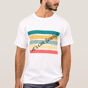 O Vamos dos homens ganha a praia! Camiseta