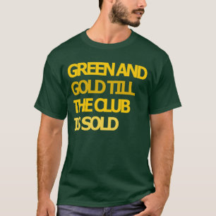 O verde e o ouro até o clube são t-shirt vendido