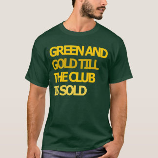 O verde e o ouro até o clube são t-shirt vendido
