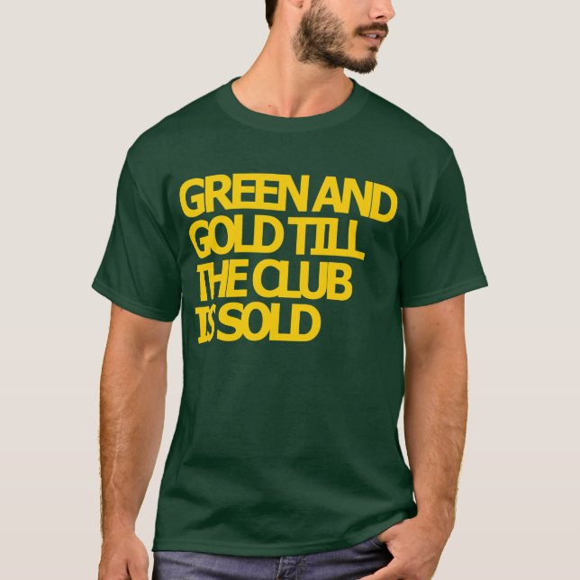 O verde e o ouro até o clube são t-shirt vendido (Frente)