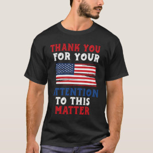 Obrigado Por Sua Atenção a Esta Camiseta Lisa