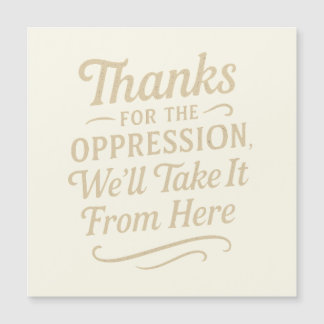 Obrigados para a opressão, placa de ímã para igual