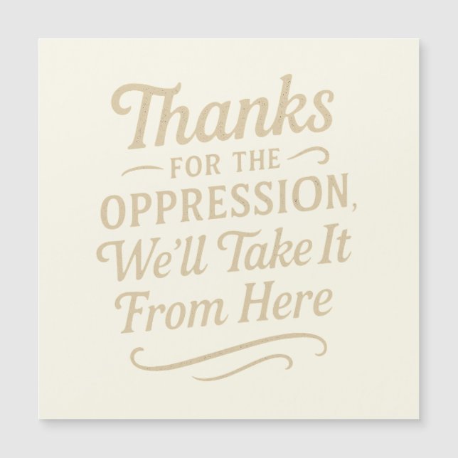 Obrigados para a opressão, placa de ímã para igual (Frente)