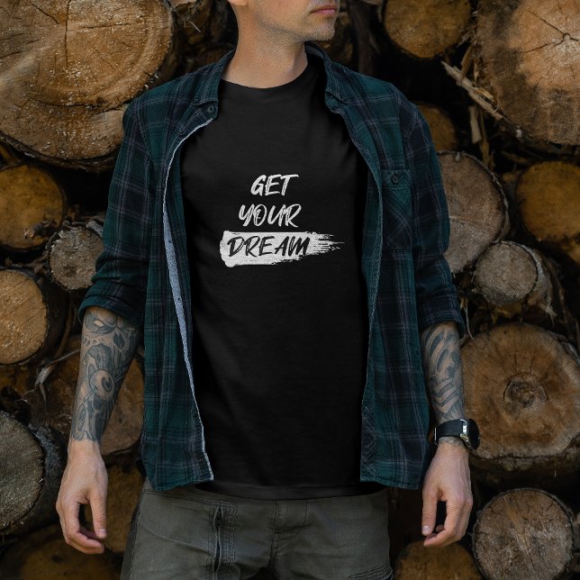 OBTENHA O SEU SONHO, COTAÇÃO MOTIVACIONAL, T-SHIRT (Criador carregado)