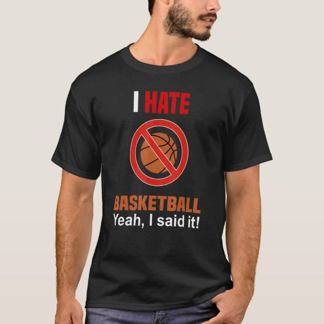 Odeio Basquete Camisa Engraçado Anti-Basquete (Frente)