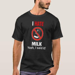 Odeio Camisa De Leite Engraçado Não Gosto De Leite