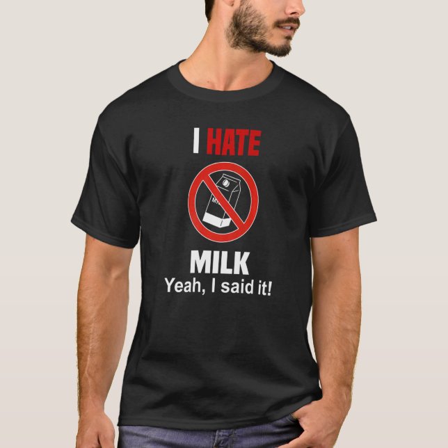 Odeio Camisa De Leite Engraçado Não Gosto De Leite (Frente)