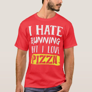 Odeio Correr Mas Adoro Camiseta Pizza