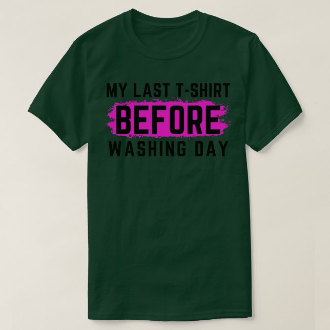 Odeio Lavar Minha Última Camisa Antes De Lavar O D (Frente do Design)