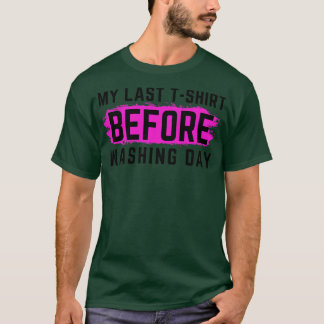 Odeio Lavar Minha Última Camisa Antes De Lavar O D
