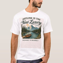 Offline Is The New Luxury Nature Aesthetic T-Shirt