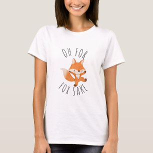 Oh para Fox Sake T-Shirt