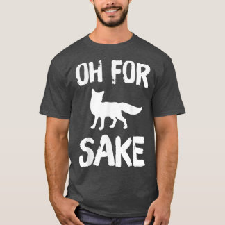 Oh Para Fox Sake T-Shirt