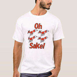 Oh Quatro Fox Sake! Camiseta