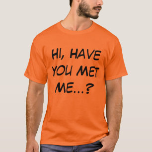 Olá!, tenha-o encontrado me camisa de T