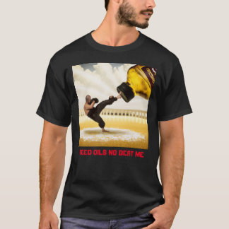 Óleos de semente não me vencem 💪 T-Shirt