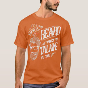Olhe-me na barba da barba, a barba da camisa me dá