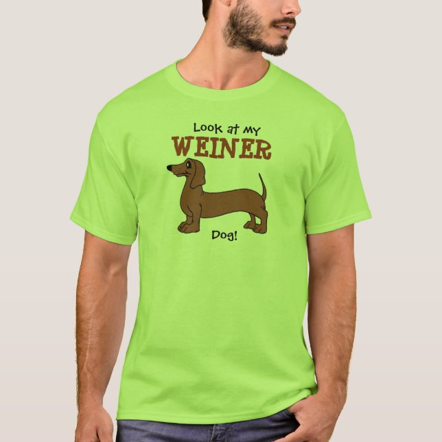 Olhe meu cão de Weiner! t-shirt (Frente)