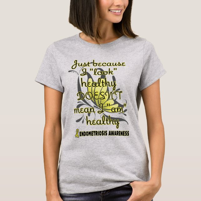 "Olhe" saudável/borboleta... Endometriose T-Shirt (Frente)