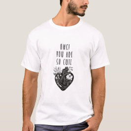OMG! Você é tão fofo - T-Shirt