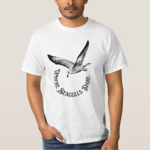 Onde as gaivotas ousam a camiseta