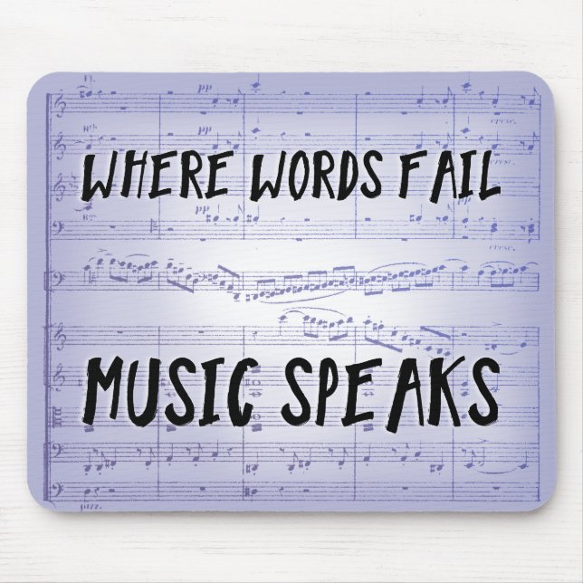 Onde as palavras falham, a música fala Mousepad (Frente)