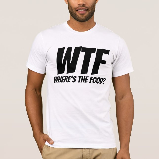 ONDE ESTÁ A COMIDA WTF T-SHIRTS PAI (Frente)