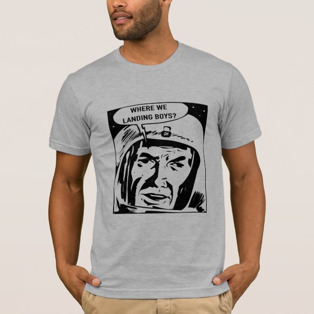 Onde pousamos garotos? Camiseta (Frente)