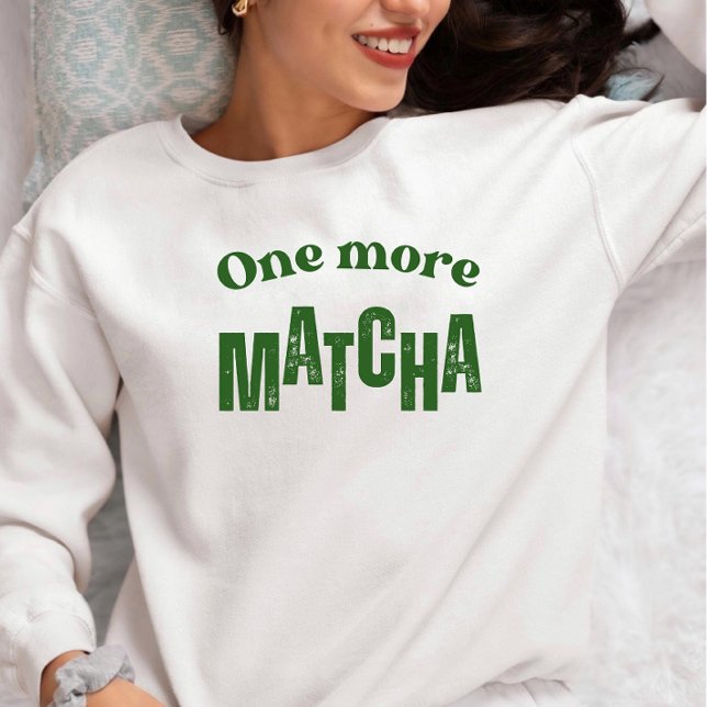 One More Matcha T-Shirt – Aesthetic Matcha Lover  (Criador carregado)