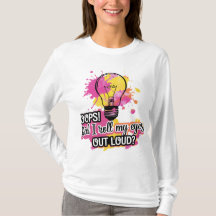 Oops! Deixei Os Olhos Em Cima? Camiseta