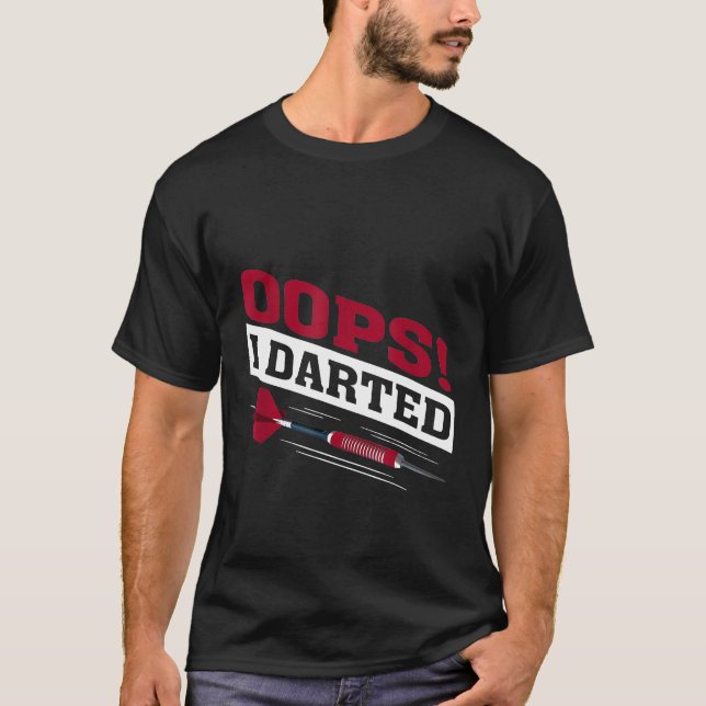 Oops I Dardo Jogador Dart Mestre T-Shirt (Frente)