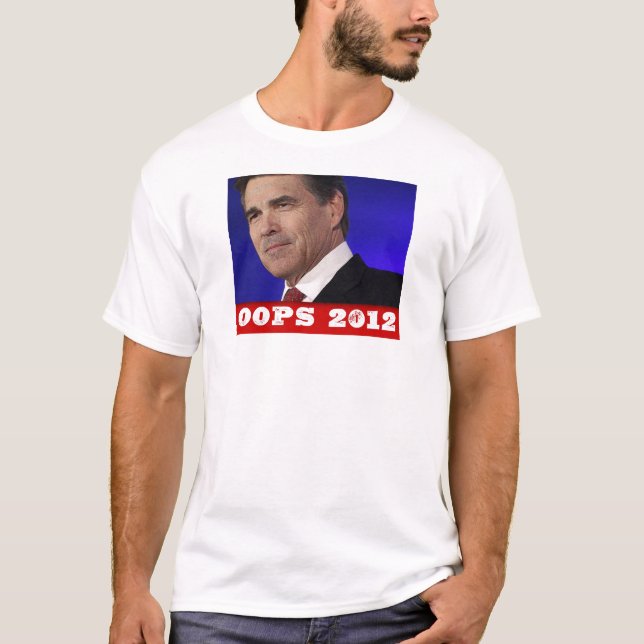 Oops t-shirt 2012 de Rick Perry (Frente)