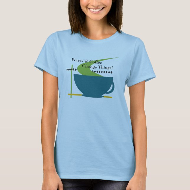 Oração e t-shirt das mulheres do café (Frente)
