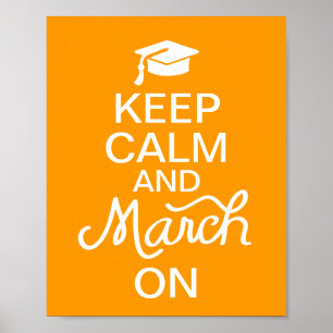 Orange Keep Calm and March on Graduation Poster