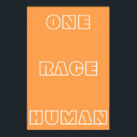 Orange One Race Human Quote Text Poster<br><div class="desc">O Poster de Texto de Citação Humana Laranja-Raça apresenta a citação "Um Homem Raça" contra um fundo Laranja. Você pode personalizar seu próprio texto ou deixá-lo como for fácil.</div>