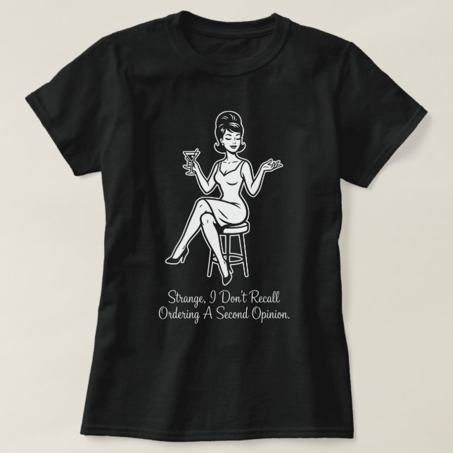 Ordering a Second Opinion Retro Sarcastic T-Shirt (Frente do Design)