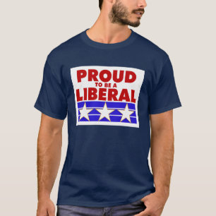 ORGULHOSO SER uma camisa LIBERAL do T
