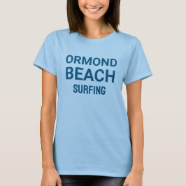 Ormond Beach, Florida, Surfing T-Shirt
