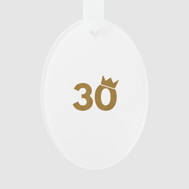 Ornamento 30 Coroa Dourada - Presentes aniversário de 30 ano (Frente)