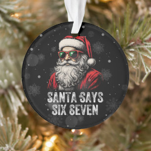 Ornamento 67 Meme Engraçado O Papai Noel Diz Seis Sete Natal