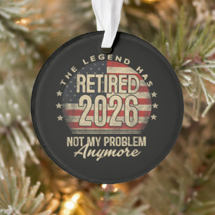 Ornamento A Lenda se Aposentou 2026 Engraçado 