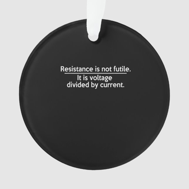 Ornamento A Resistência Não É Fútil - Lei Ohms - Eletrônica (Frente)