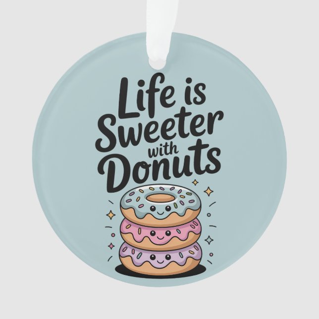 Ornamento A Vida É Mais Doce Com Rosquinhas (Frente)