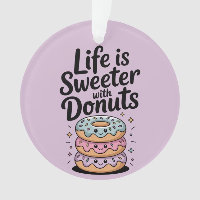 Ornamento A Vida É Mais Doce Com Rosquinhas (Frente)
