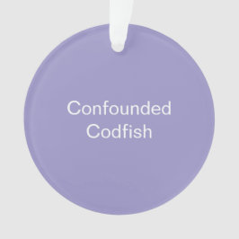 Ornamento Adorno de Bacalhau Confuso