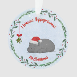 Ornamento Ajustável "Quero um Hipopótamo para o Natal" 