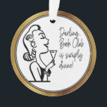 Ornamento Amigo do Clube do Livro Retro Vintage Lady Faux Do<br><div class="desc">O Clube do Livro querido é simplesmente divino! Retro divertido e desenho de uma dama segurando seu copo de vinho favorito ou espumante enquanto participava da reunião do clube de livros. Enfeite de um clube de livros divertidos para uma troca de ornamentos de férias ou só para diversão o ano...</div>