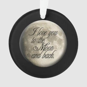 Ornamento Amo-te à Lua e ao Lunar Realista